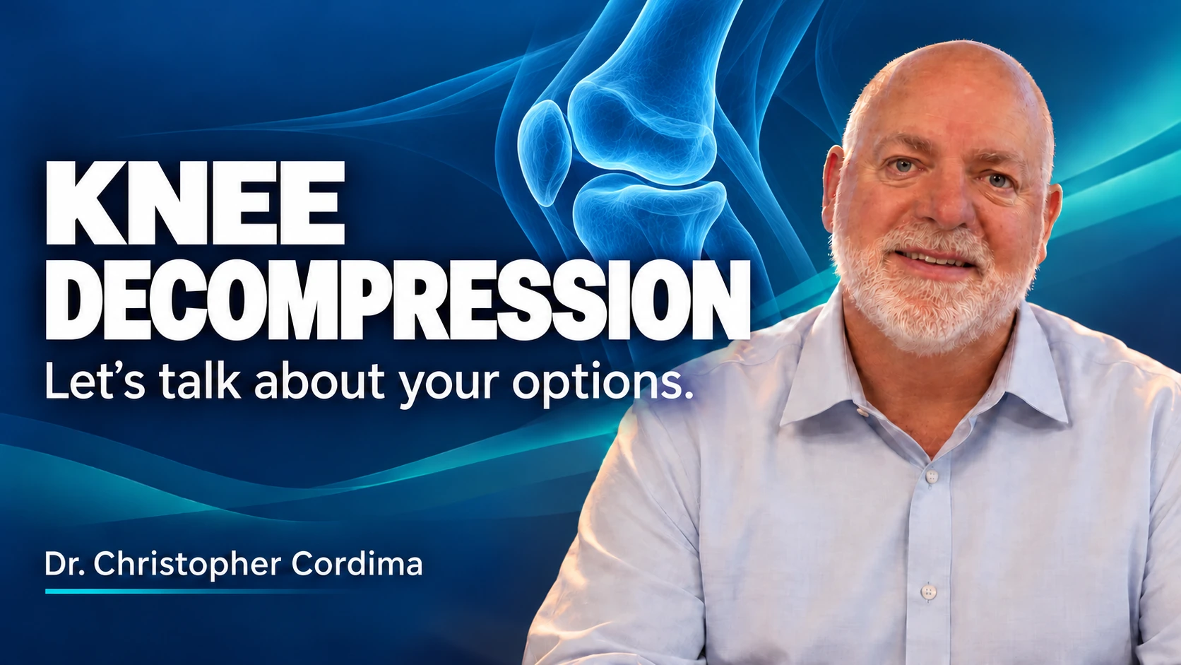Dr. Christopher Cordima smiling. Knee Decompression. Let’s talk about your options.